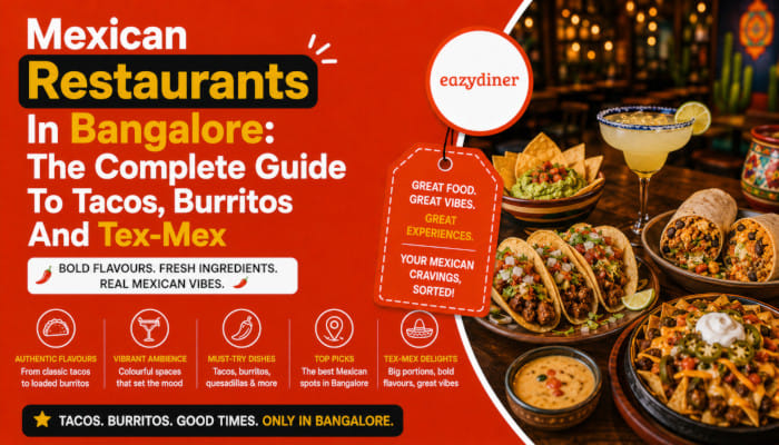 7 top-rated Mexican restaurants across Indiranagar, Central, South, and West Bangalore