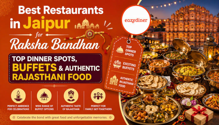A Rakhi table for every kind of sibling duo, from palace dinners to unlimited buffets