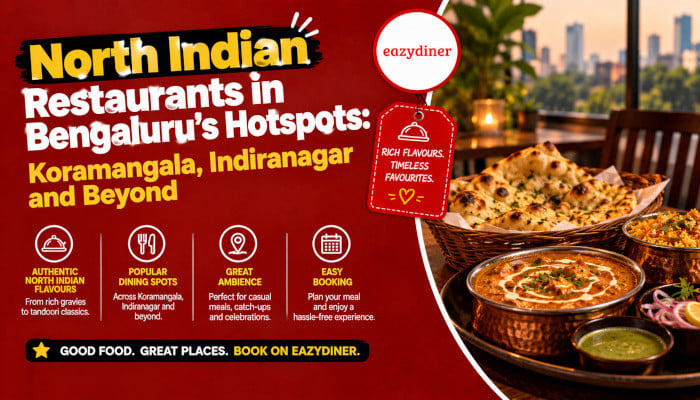 North Indian Restaurants in Bengaluru's Hotspots: Koramangala, Indiranagar and Beyond