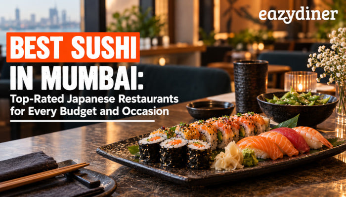 Best Sushi in Mumbai: Top-Rated Japanese Restaurants for Every Budget and Occasion