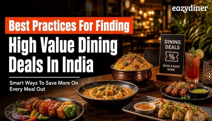 Best Practices for Finding High Value Dining Deals in India