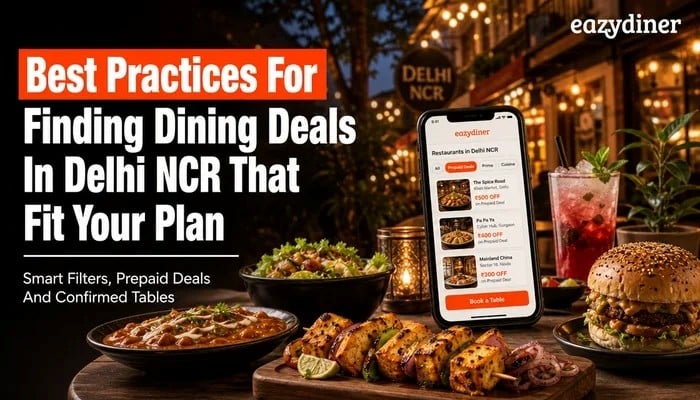 Best Practices for Finding Dining Deals in Delhi NCR That Fit Your Plan